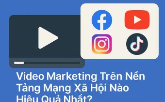 So sánh TikTok, YouTube, Facebook và Instagram về hiệu quả video marketing